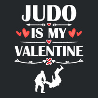 Judo Is My Valentine T  Shirt Judo Is My Valentine T  Shirt Funny Humo Crewneck Sweatshirt | Artistshot