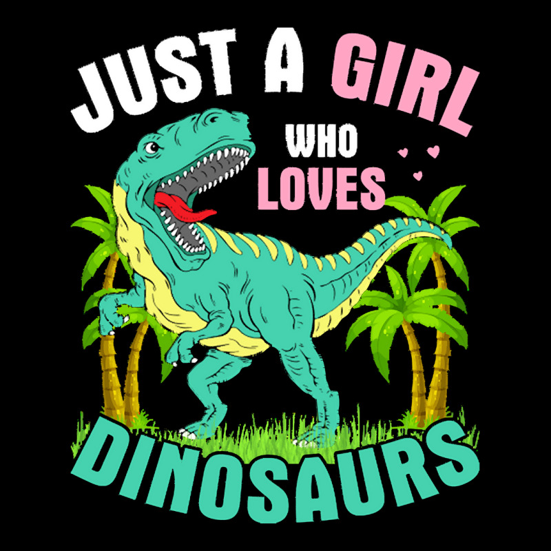 Just A Girl Who Loves Dinosaurs T  Shirt J U S T A G I R L W H O L O V Zipper Hoodie | Artistshot