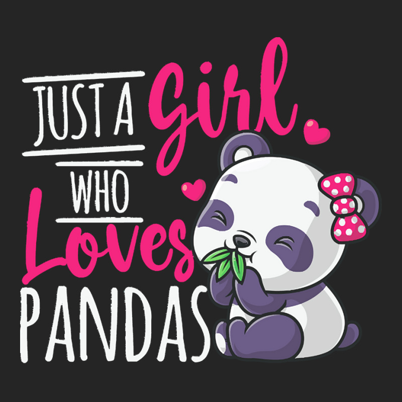 Just A Girl Who Loves Pandas T  Shirt Just A Girl Who Loves Pandas T Unisex Hoodie | Artistshot