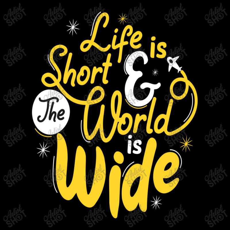 Life Is Short And The World Is Wide Fleece Short | Artistshot