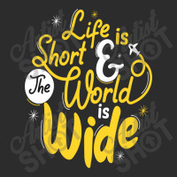 Life Is Short And The World Is Wide Exclusive T-shirt | Artistshot