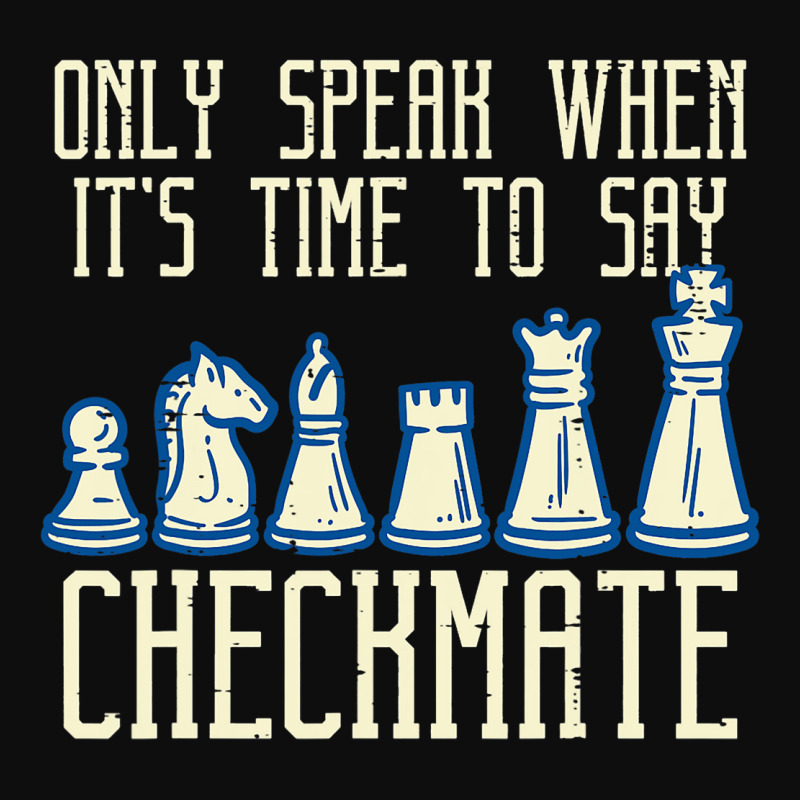 Only Speak Time To Say Checkmate Funny Chess Men W Crop Top by KamariSalisbur | Artistshot