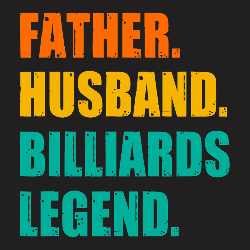 Mens Father Husband Billiards Legend Billiards Pla T-shirt | Artistshot