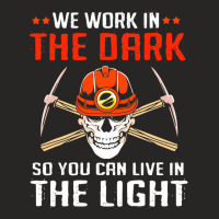 We Work In The Dark So You Can Live In The Light C Ladies Fitted T-shirt | Artistshot