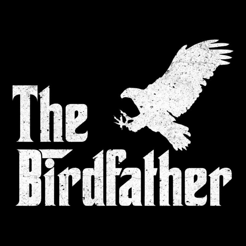 The Birdfather Eagle Funny Bird Watcher Bird Keepe Zipper Hoodie | Artistshot