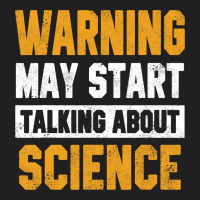 Warning May Start Talking About Science Astronomy  T-shirt | Artistshot