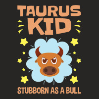 Taurus Astrology Zodiac Stubborn Bull Girls Boys T Ladies Fitted T-shirt | Artistshot