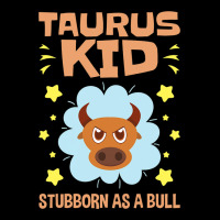 Taurus Astrology Zodiac Stubborn Bull Girls Boys T Long Sleeve Shirts | Artistshot