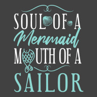 Soul Of A Marmaid Mouth Of A Sailor Funny Mermaid Vintage T-shirt | Artistshot