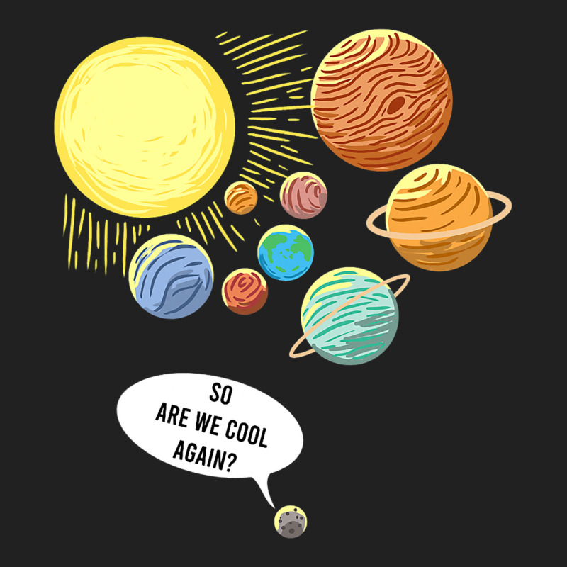 So Are We Cool Again Pluto Art Funny Planet Astron Basic T-shirt by YarielHaskel | Artistshot