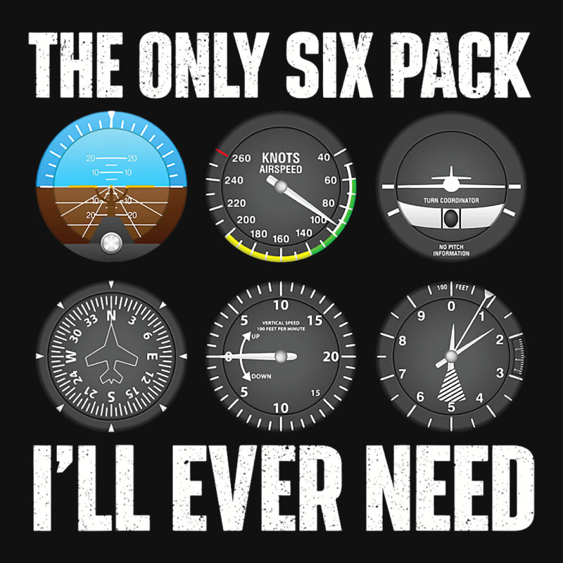 The Only Six Pack Ill Ever Need Airline Pilot Plan Graphic T-shirt | Artistshot