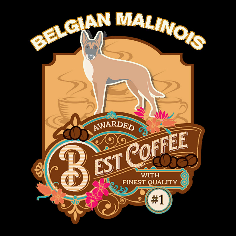 Mom T  Shirt Belgian Malinois Best Coffee   Dog Owner Coffee Lover Gif Long Sleeve Shirts by carley82214 | Artistshot