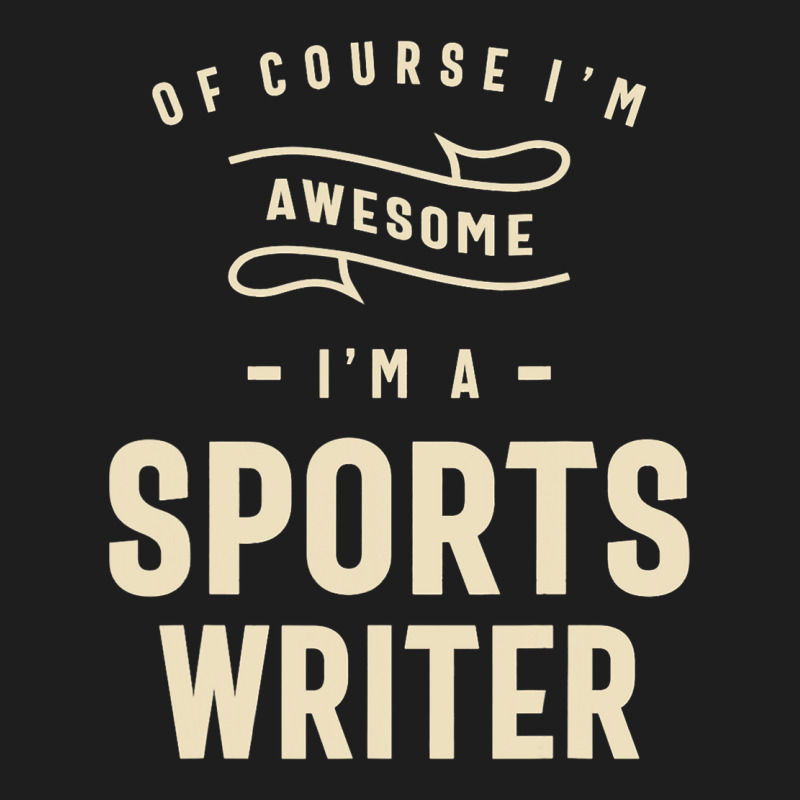 Sports Writer Occupation Classic T-shirt by ChastityRentz | Artistshot