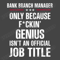 Gift For F Ckin' Genius Bank Branch Manager Basic T-shirt | Artistshot