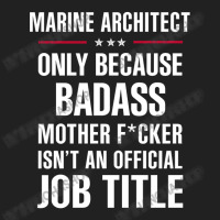 Gift For Badass Marine Architect Basic T-shirt | Artistshot