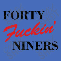 Forty Fuckin Niners Basic T-shirt | Artistshot