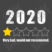 Very Bad Would Not Recommend 2020 One Star Review One Star Review Basic T-shirt | Artistshot