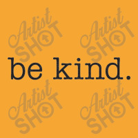 Be Kind Basic T-shirt | Artistshot