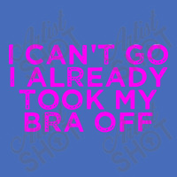 I Can’t Go I Already Took My Bra Off Tee Basic Youth T-shirt | Artistshot