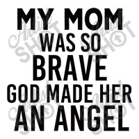 My Mom Was So Brave God Made Her An Angel : Gift For Mom , Mothers Day Raglan Crop Top | Artistshot