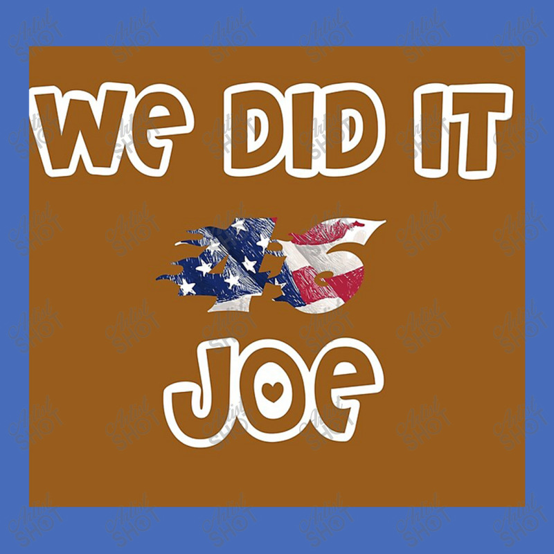 We Did It Joe Basic T-shirt | Artistshot