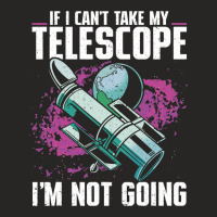 Stargazer If I Cant Take My Telescope Stargazing 1 Ladies Fitted T-shirt | Artistshot