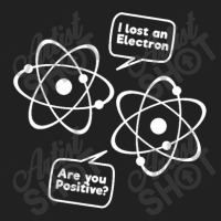 I Lost An Electron Are You Positive Funny Science White Basic Youth T-shirt | Artistshot