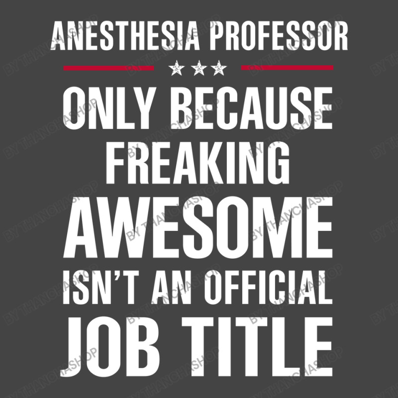 Gift For Freaking Awesome Anesthesia Professor Basic Youth T-shirt | Artistshot