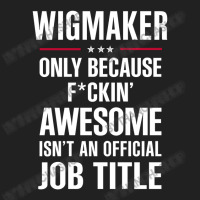 Gift For F Ckin' Awesome Wigmaker Basic Youth T-shirt | Artistshot