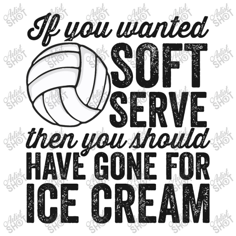 If You Wanted Soft Serve Ice Cream Funny Volleyball V-neck Tee | Artistshot