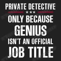 Gift For Genius Private Detective Basic T-shirt | Artistshot