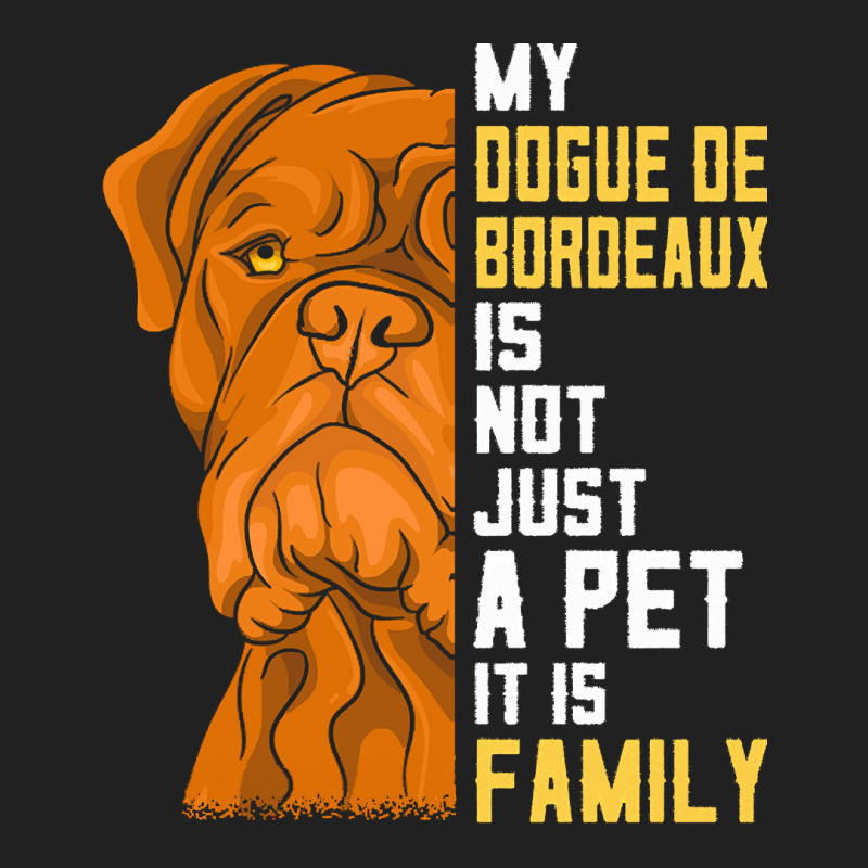 Dogue De Bordeaux T  Shirt Dogue De Bordeaux Family Dog Gift T  Shirt Basic T-shirt | Artistshot