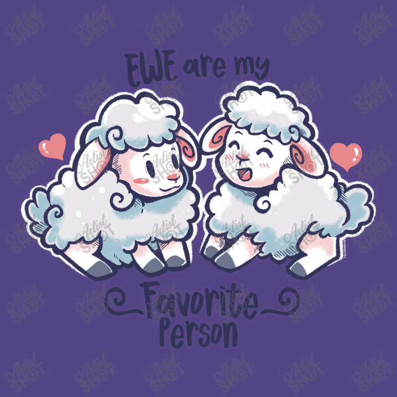 Ewe Are My Favorite Person Basic T-shirt | Artistshot