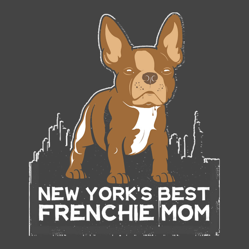 French Bulldog T  Shirt New York Best Frenchie Mom T  Shirt Basic T-shirt by hiram84349 | Artistshot