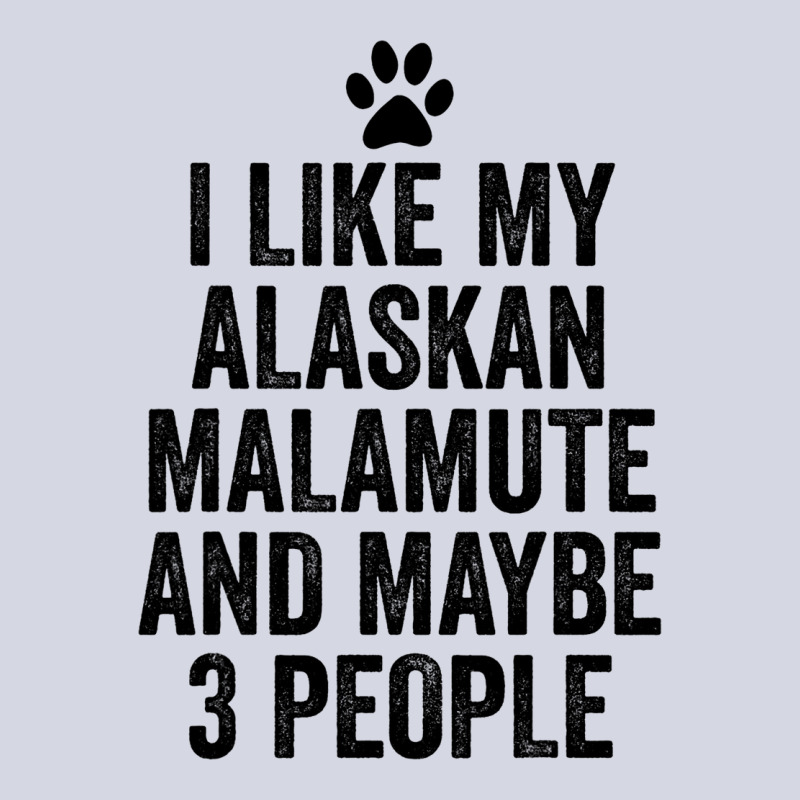 I Like My Alaskan Malamute And Maybe 3 People Funn Fleece Short | Artistshot