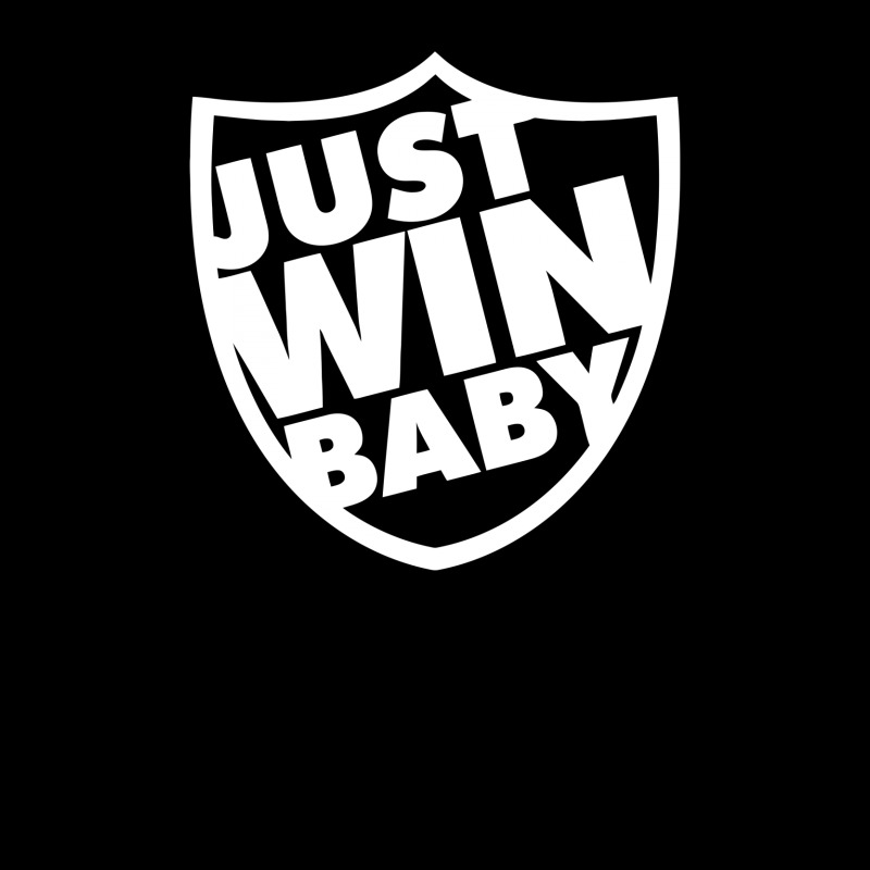 Just Win, Baby