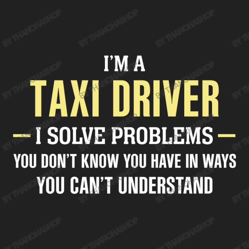 Taxi Driver I Solve Problems Funny Gift Basic Youth T-shirt by thanchashop | Artistshot