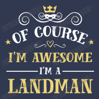 Of Course I'm Awesome I'm A Landman Basic Youth T-shirt | Artistshot