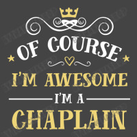 Of Course I'm Awesome I'm A Chaplain Basic Youth T-shirt | Artistshot