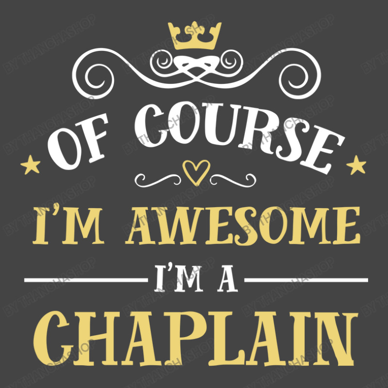 Of Course I'm Awesome I'm A Chaplain Basic Youth T-shirt by thanchashop | Artistshot