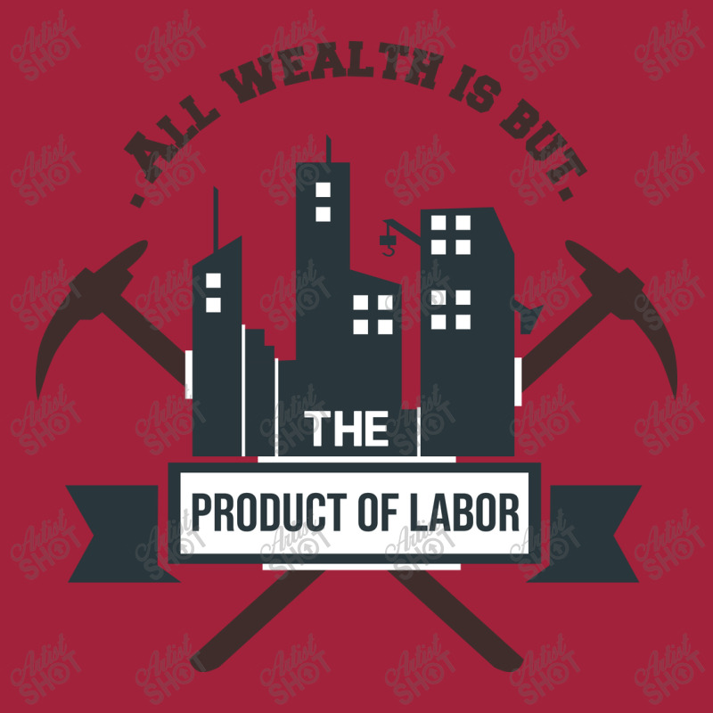 All Wealth Is But The Product Of Labor Basic Youth T-shirt | Artistshot