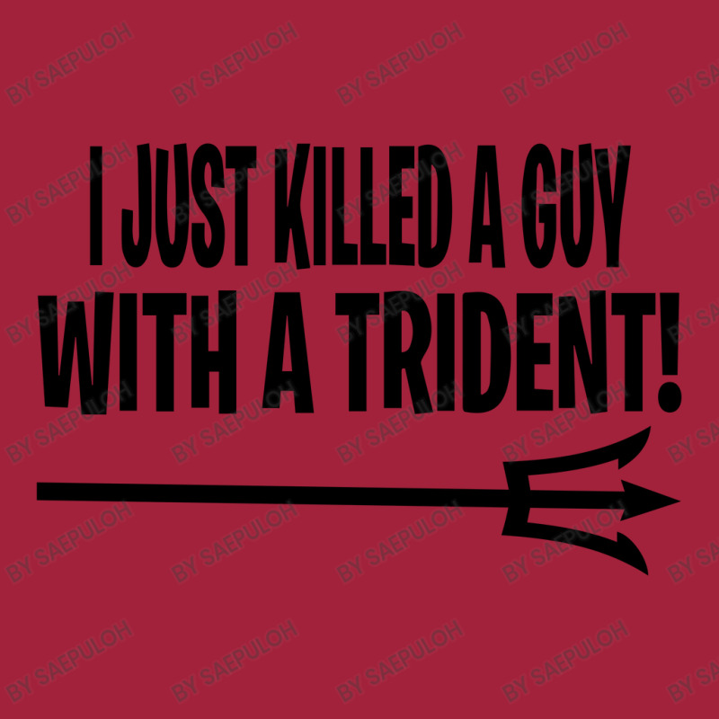 I Just Killed A Guy With A Trident! Basic Youth T-shirt | Artistshot