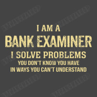 I'm A Bank Examiner I Solve Problems. Funny Gift Basic Youth T-shirt | Artistshot