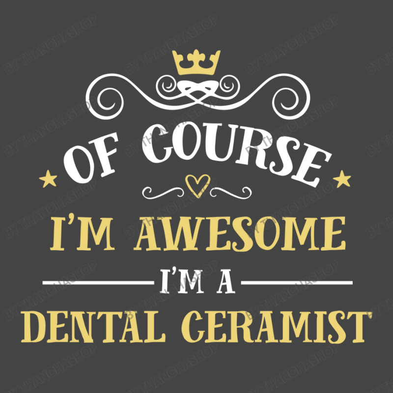 Of Course I'm Awesome I'm A Dental Ceramist Basic Youth T-shirt | Artistshot