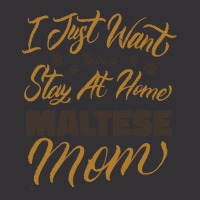 I Just Want To Be A Stay At Home Maltese Mom Vintage Hoodie | Artistshot