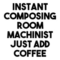 Instant Composing Room Machinist Just Add Coffee T Shirt Raglan Crop Top | Artistshot