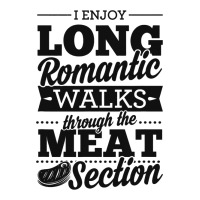 I Enjoy Long Romantic Walks Through The Meat Secti Maternity Scoop Neck T-shirt | Artistshot