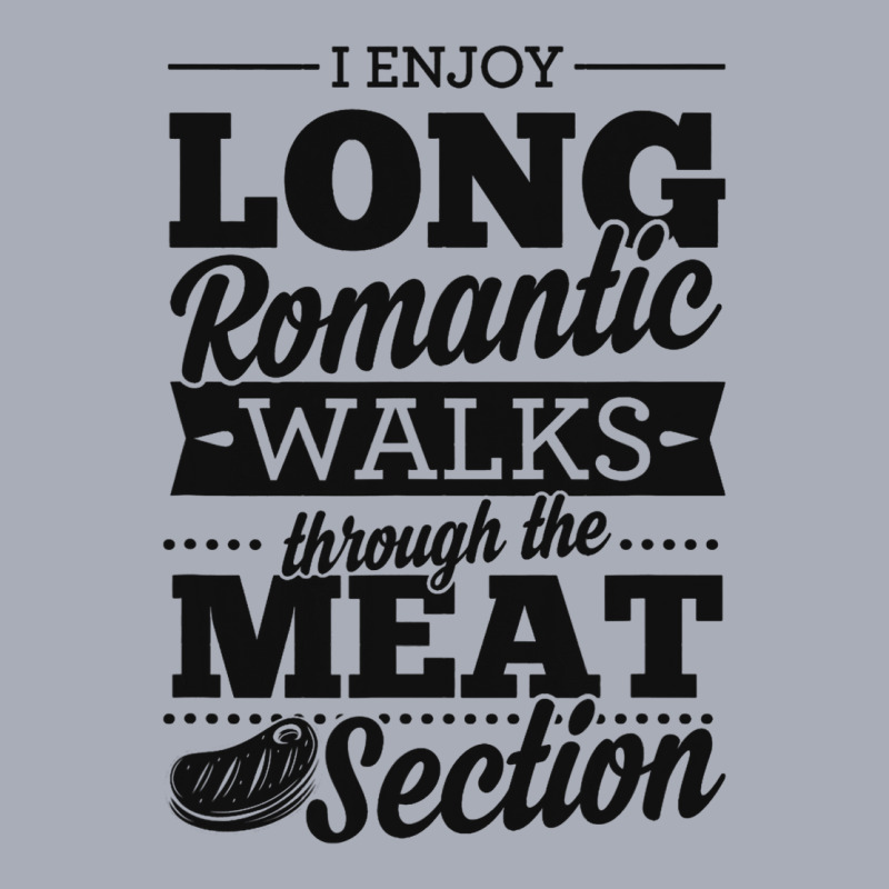 I Enjoy Long Romantic Walks Through The Meat Secti Tank Dress by ISAACGODOY | Artistshot