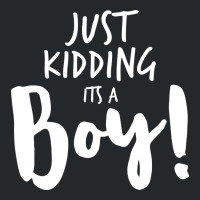 Just Kidding Its A Boy 3 Crewneck Sweatshirt | Artistshot