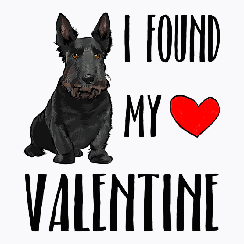 I Found My Valentine Day Scottish Terrier Dog Love T-Shirt by MICHAELPHILBECK | Artistshot